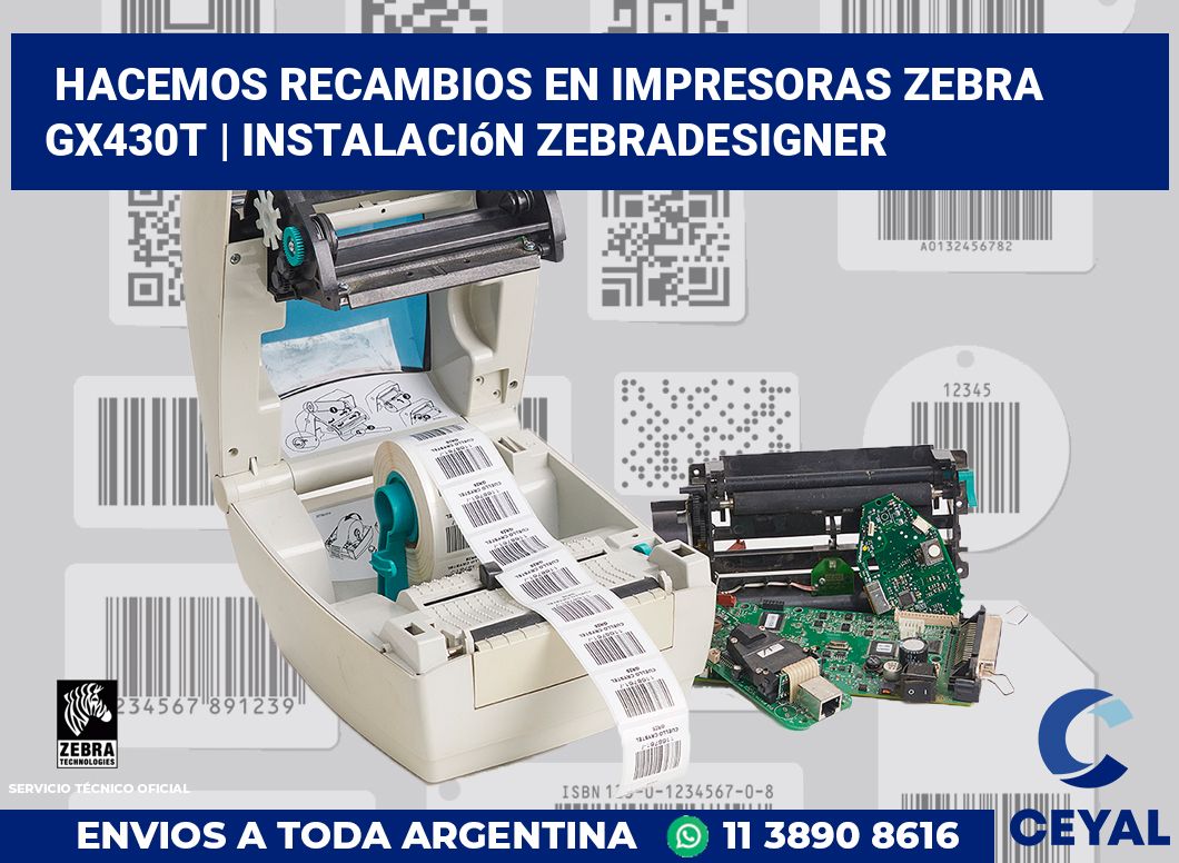 Hacemos recambios en impresoras Zebra GX430t | Instalación ZebraDesigner