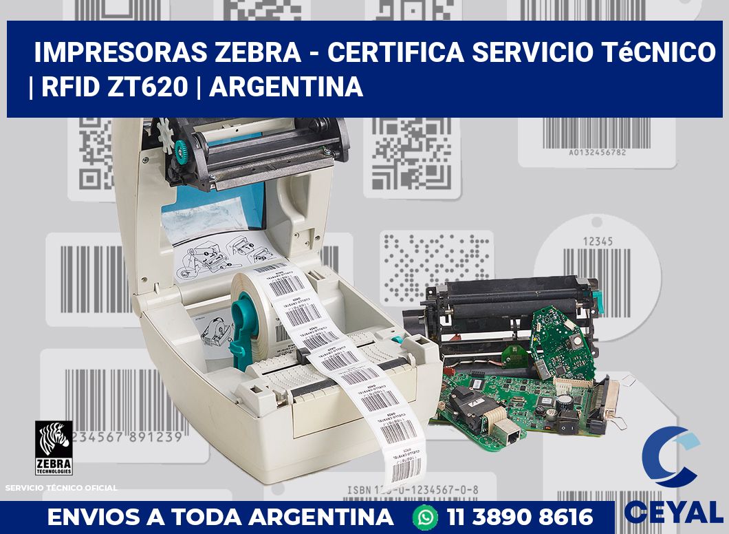 Impresoras Zebra - certifica Servicio Técnico | RFID ZT620 | Argentina