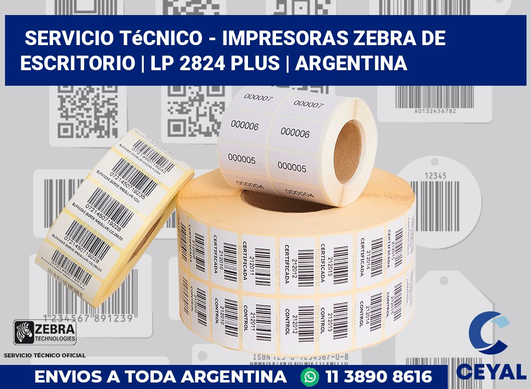 Servicio técnico - Impresoras Zebra de escritorio | LP 2824 Plus | Argentina