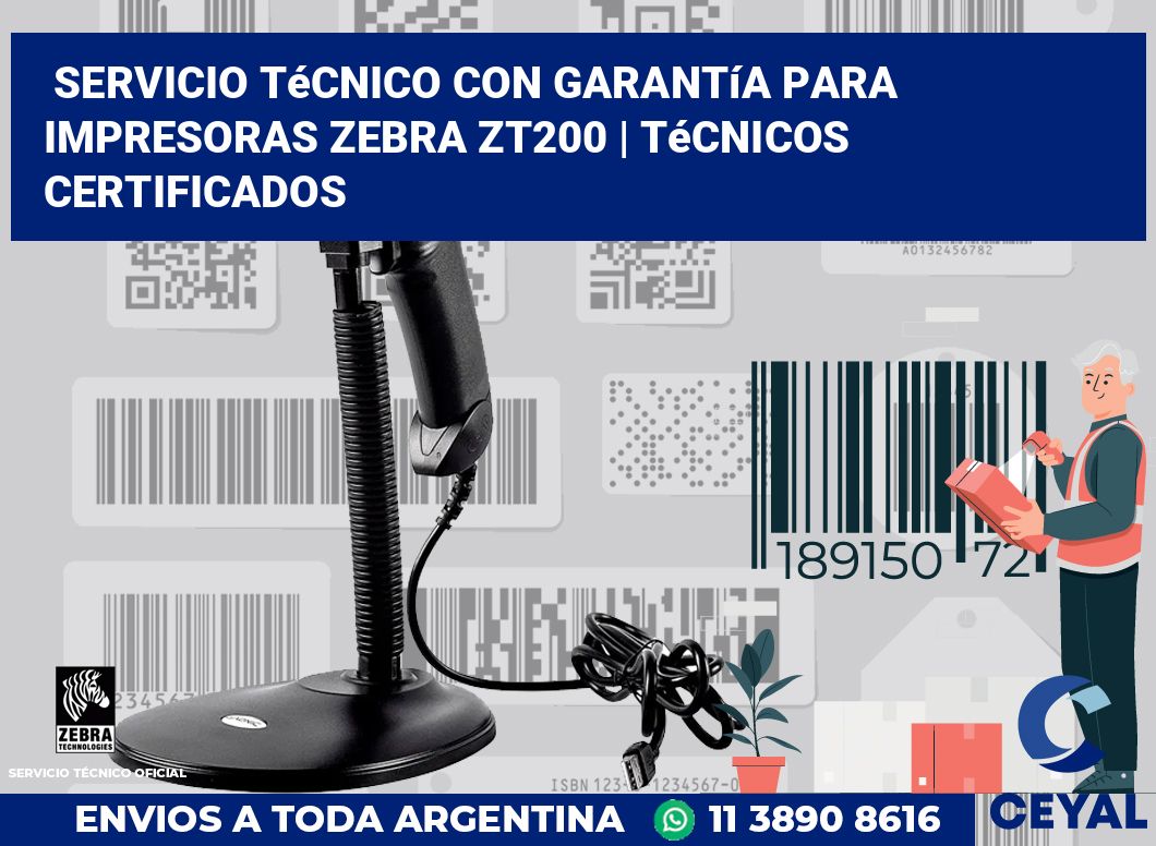 Servicio técnico con garantía para impresoras Zebra ZT200 | Técnicos certificados