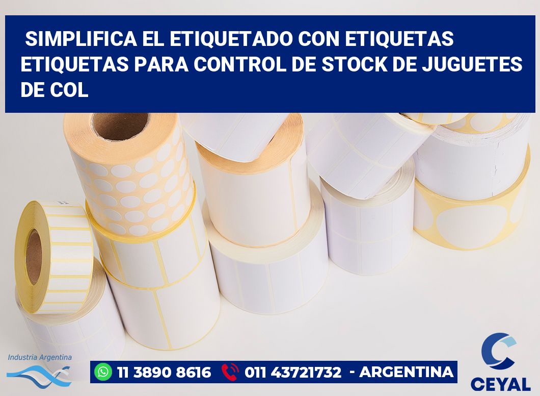 Simplifica el Etiquetado con Etiquetas Etiquetas para Control de Stock de Juguetes de Col