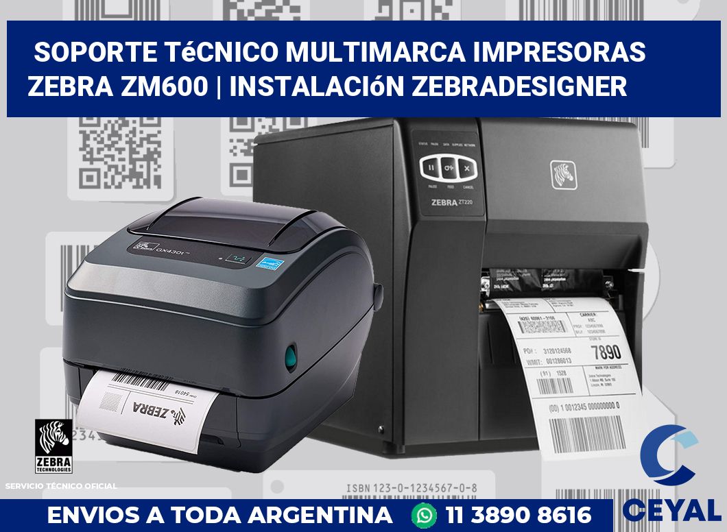 Soporte técnico multimarca impresoras Zebra ZM600 | Instalación ZebraDesigner