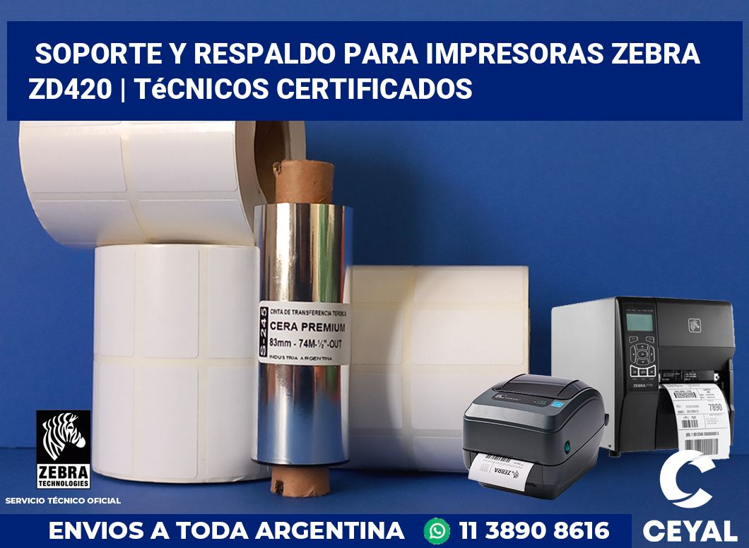 Soporte y respaldo para impresoras Zebra ZD420 | Técnicos certificados