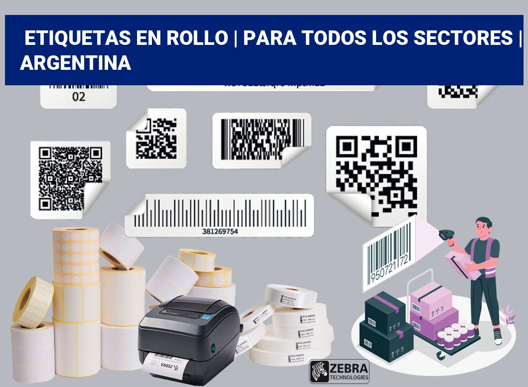 etiquetas en rollo | Para todos los sectores | Argentina