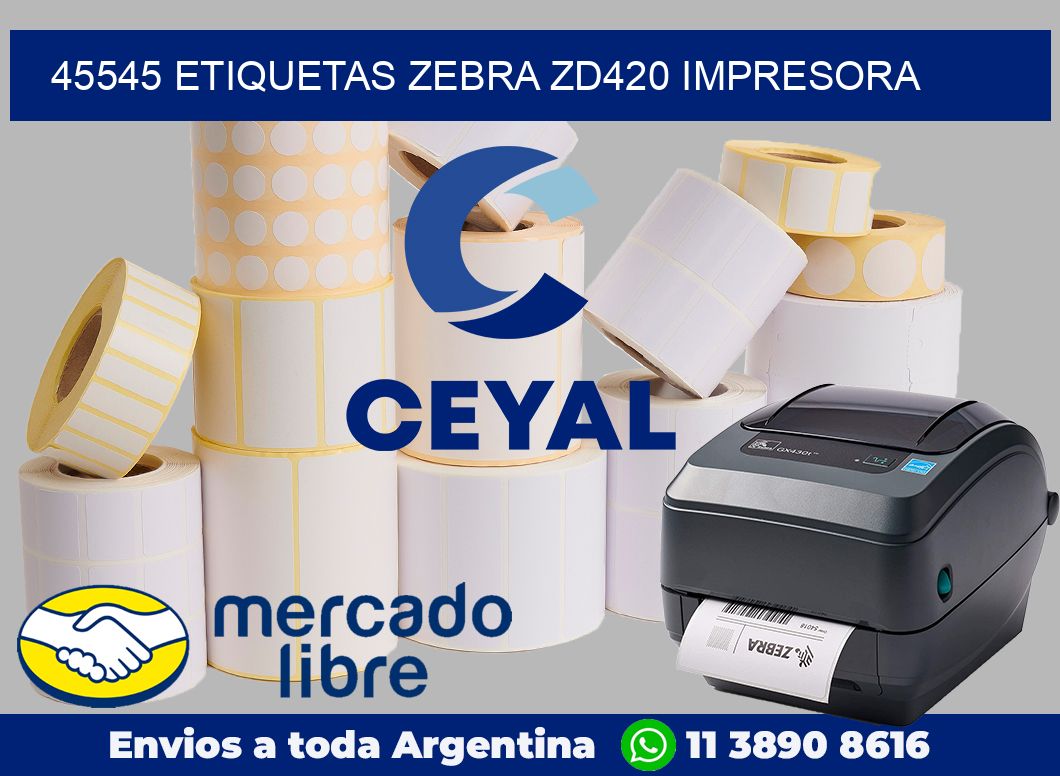 45545 etiquetas Zebra zd420 impresora