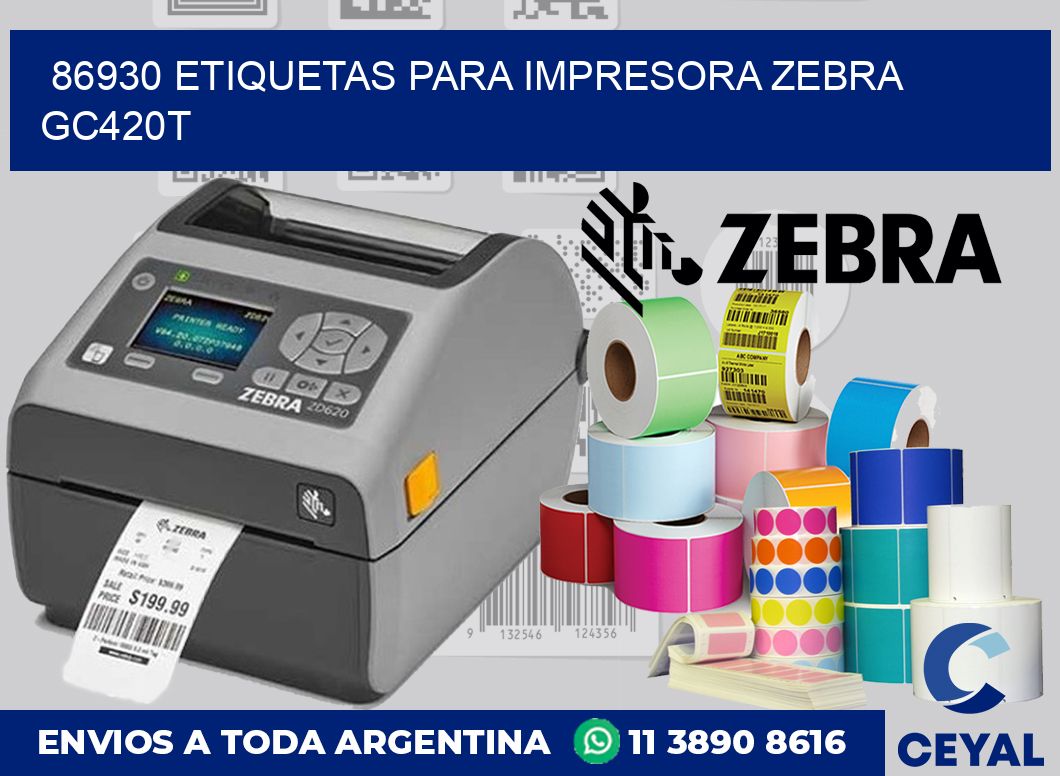 86930 etiquetas para impresora zebra GC420T