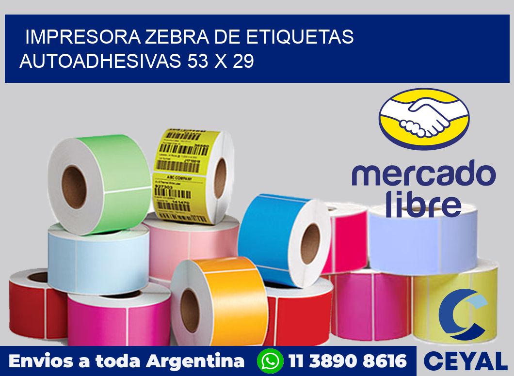 Impresora Zebra de etiquetas autoadhesivas 53 x 29