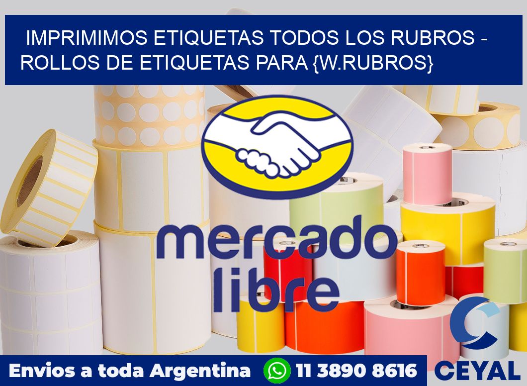 Imprimimos etiquetas todos los rubros - Rollos de Etiquetas para Secos