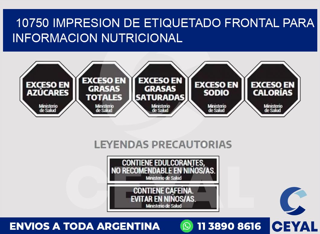 10750 IMPRESION DE ETIQUETADO FRONTAL PARA INFORMACION NUTRICIONAL