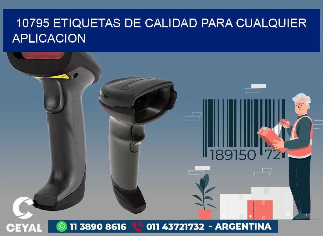 10795 ETIQUETAS DE CALIDAD PARA CUALQUIER APLICACION