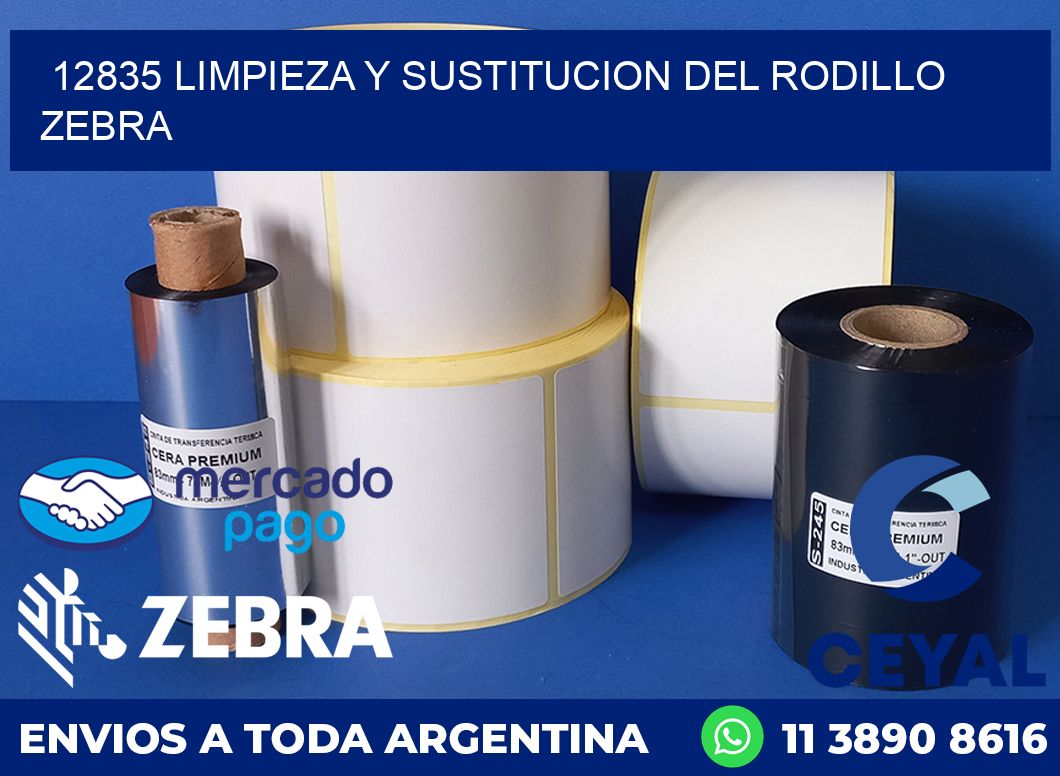 12835 LIMPIEZA Y SUSTITUCION DEL RODILLO ZEBRA