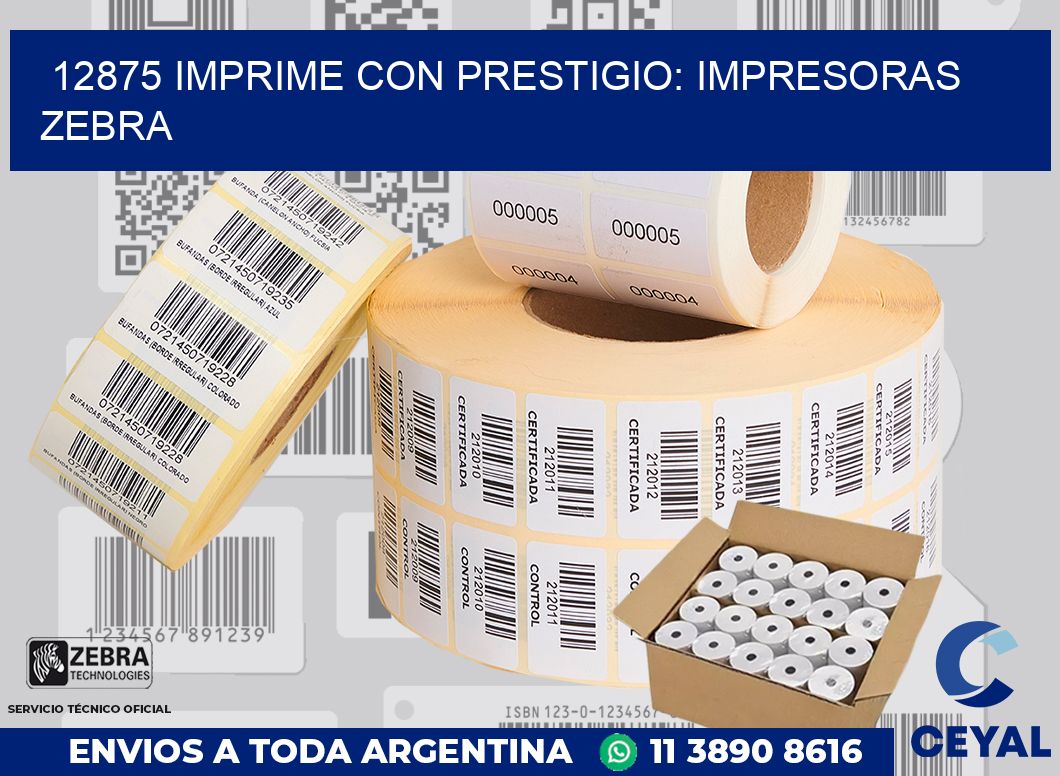 12875 IMPRIME CON PRESTIGIO: IMPRESORAS ZEBRA