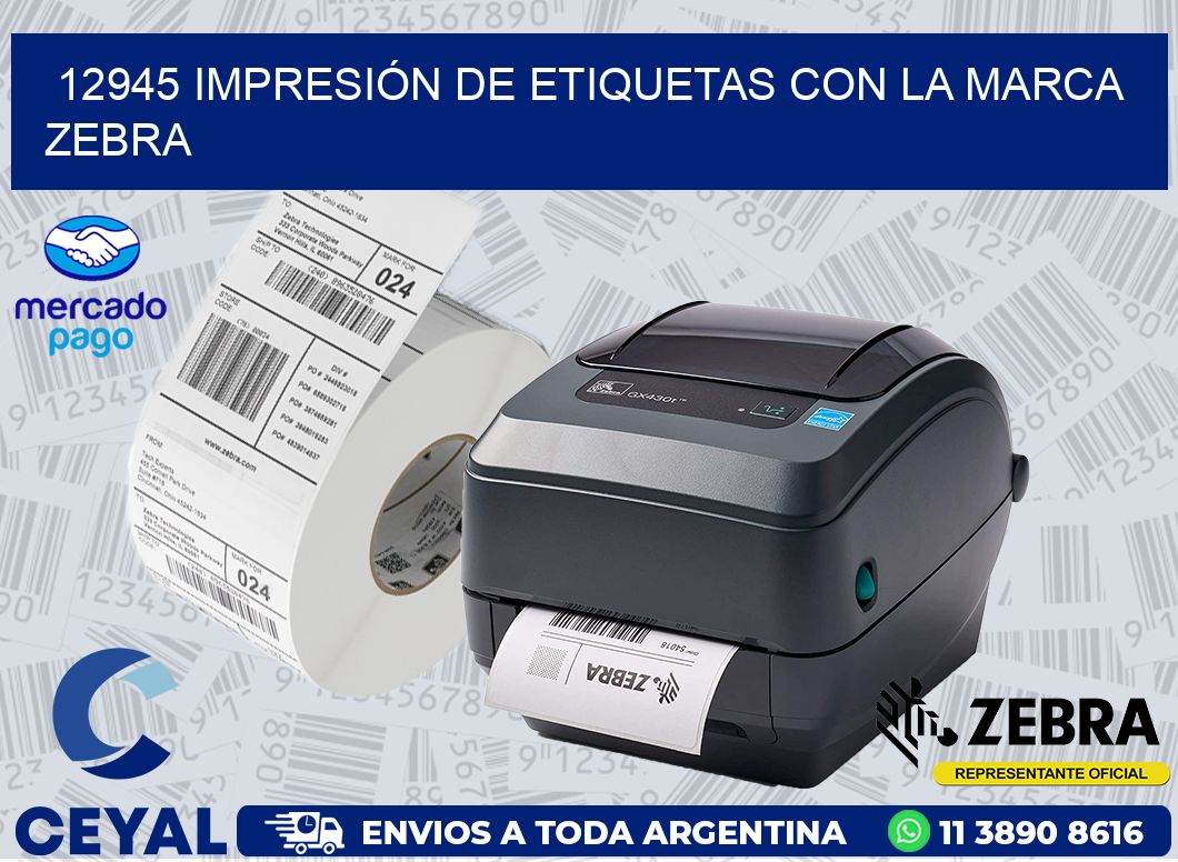 12945 IMPRESIÓN DE ETIQUETAS CON LA MARCA ZEBRA