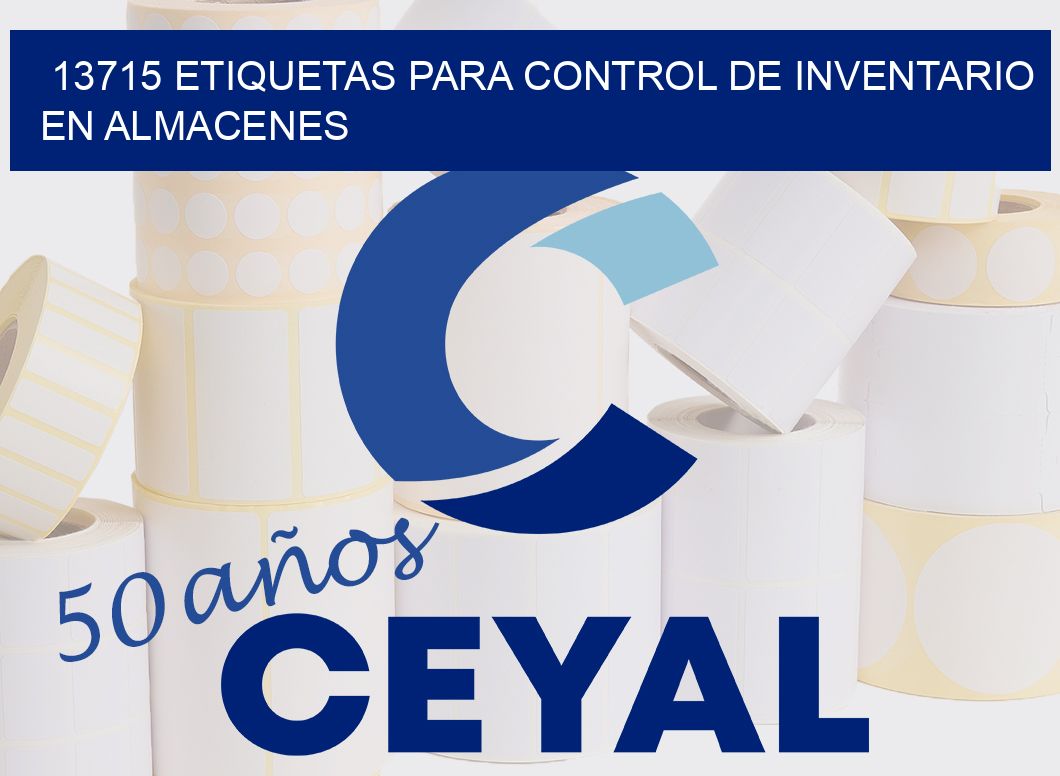 13715 ETIQUETAS PARA CONTROL DE INVENTARIO EN ALMACENES