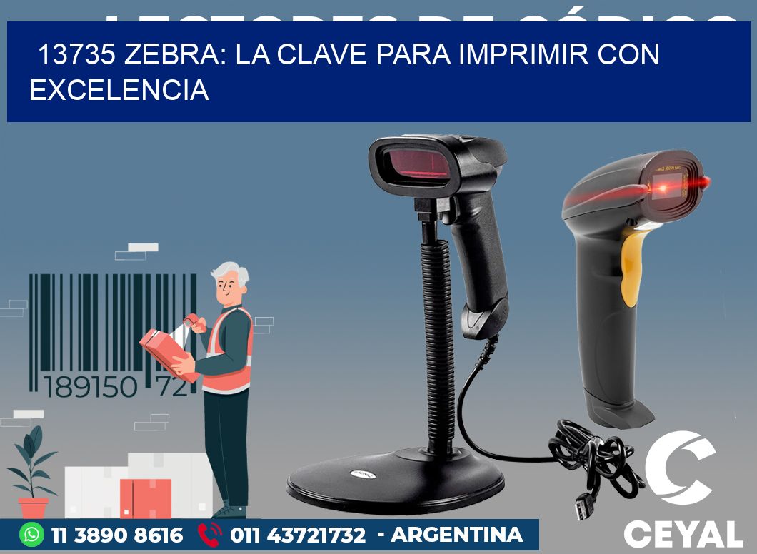 13735 ZEBRA: LA CLAVE PARA IMPRIMIR CON EXCELENCIA