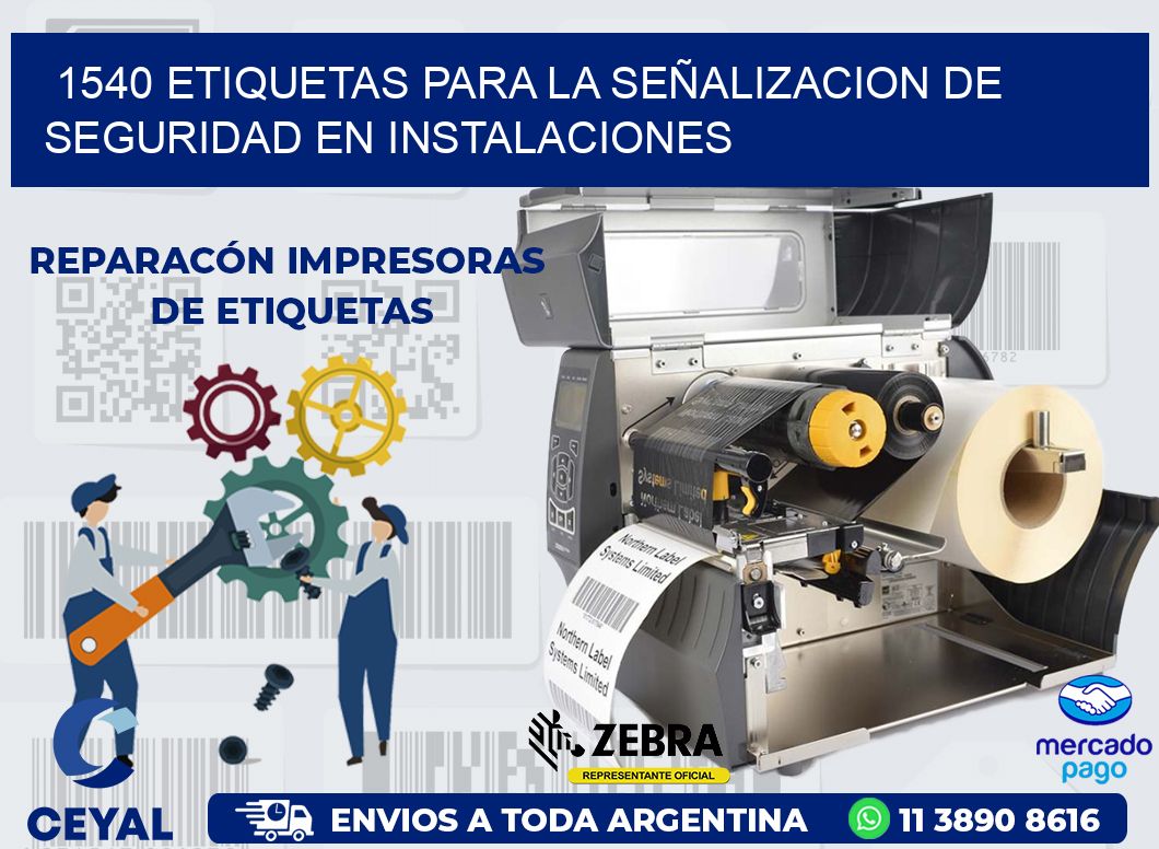 1540 ETIQUETAS PARA LA SEÑALIZACION DE SEGURIDAD EN INSTALACIONES