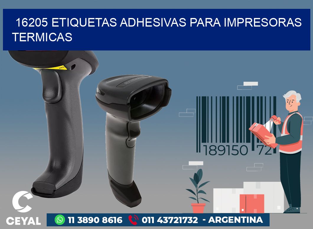 16205 ETIQUETAS ADHESIVAS PARA IMPRESORAS TERMICAS