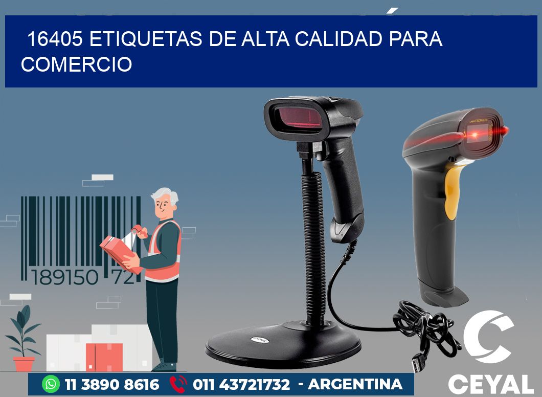 16405 ETIQUETAS DE ALTA CALIDAD PARA COMERCIO