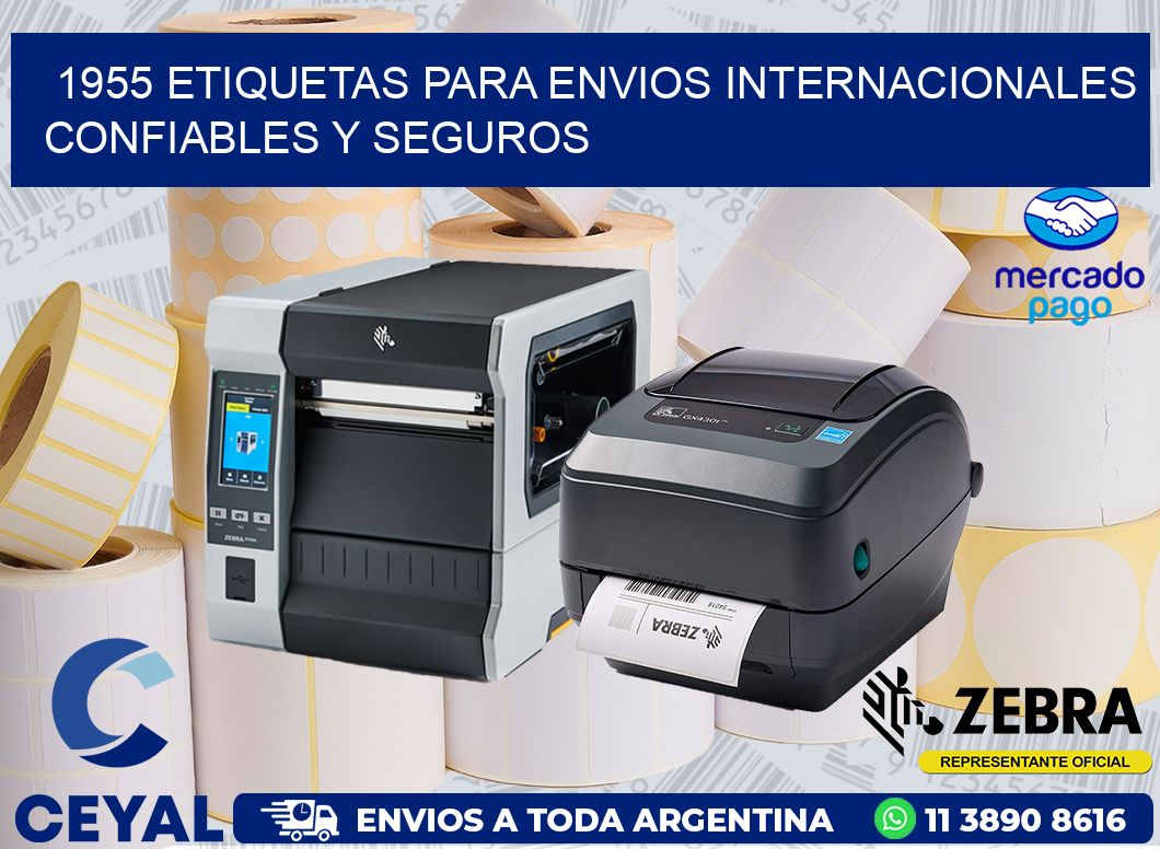 1955 ETIQUETAS PARA ENVIOS INTERNACIONALES CONFIABLES Y SEGUROS