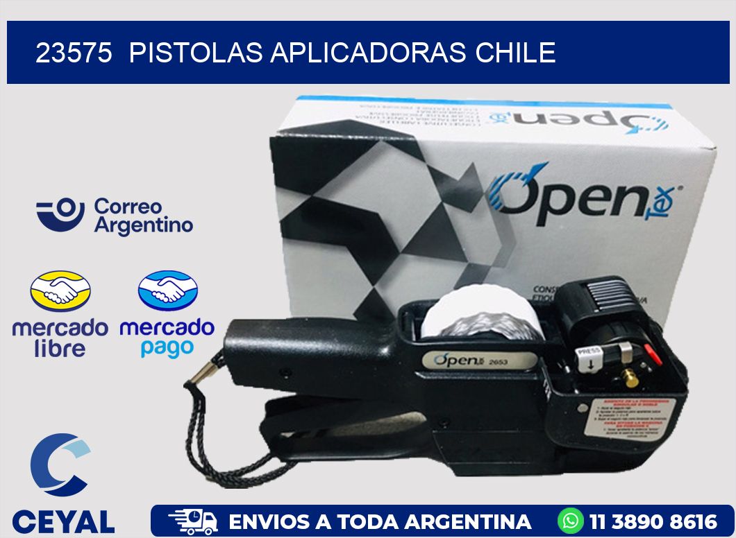23575  PISTOLAS APLICADORAS CHILE