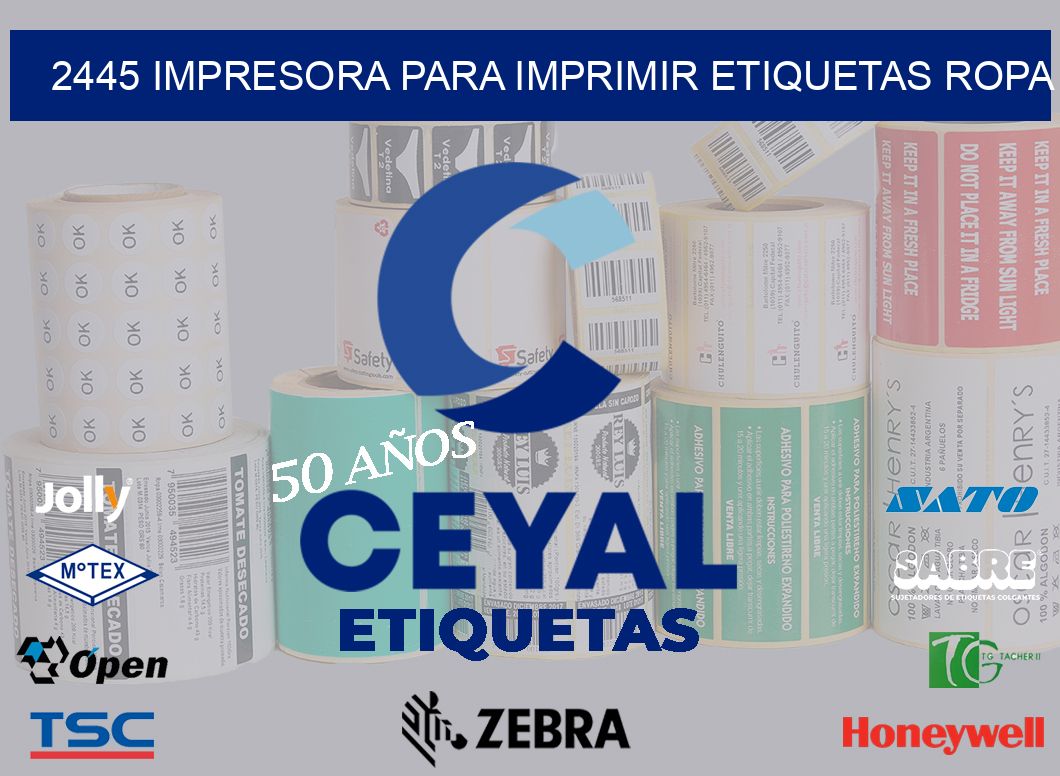 2445 IMPRESORA PARA IMPRIMIR ETIQUETAS ROPA