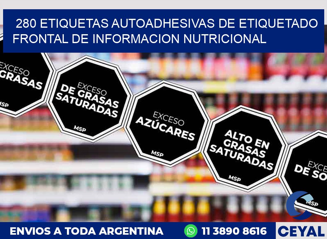 280 ETIQUETAS AUTOADHESIVAS DE ETIQUETADO FRONTAL DE INFORMACION NUTRICIONAL