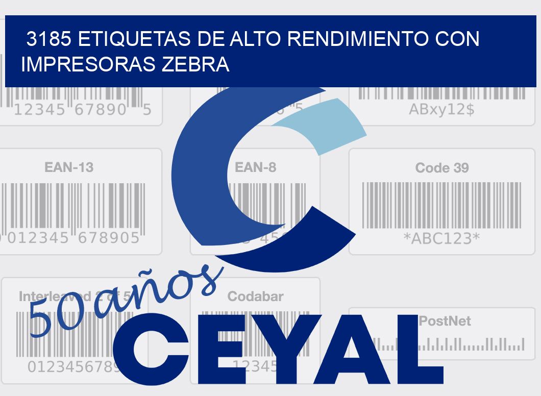 3185 ETIQUETAS DE ALTO RENDIMIENTO CON IMPRESORAS ZEBRA