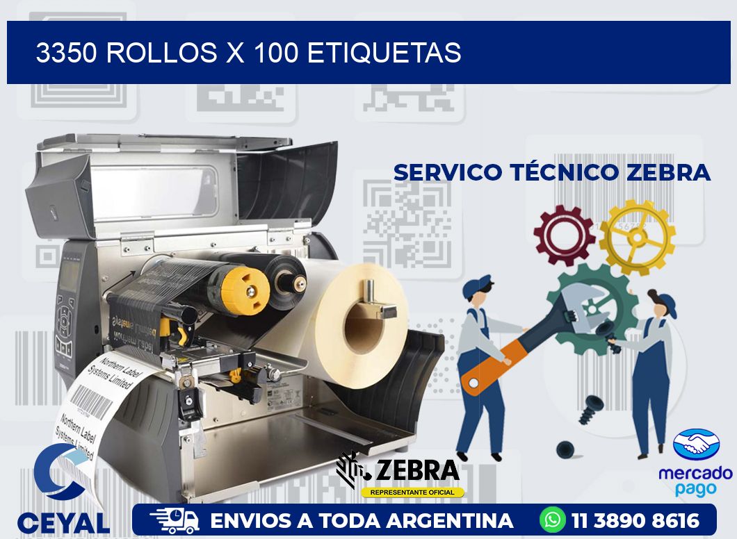 3350 ROLLOS X 100 ETIQUETAS