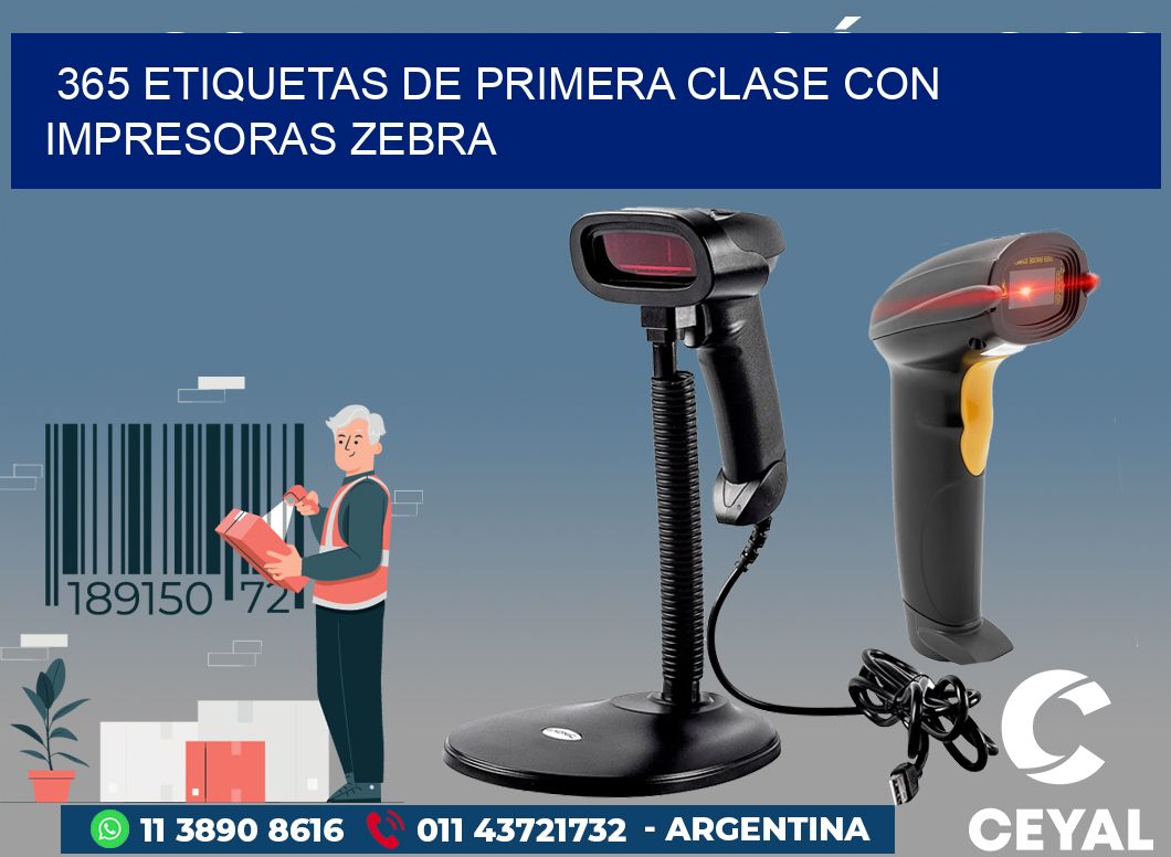 365 ETIQUETAS DE PRIMERA CLASE CON IMPRESORAS ZEBRA
