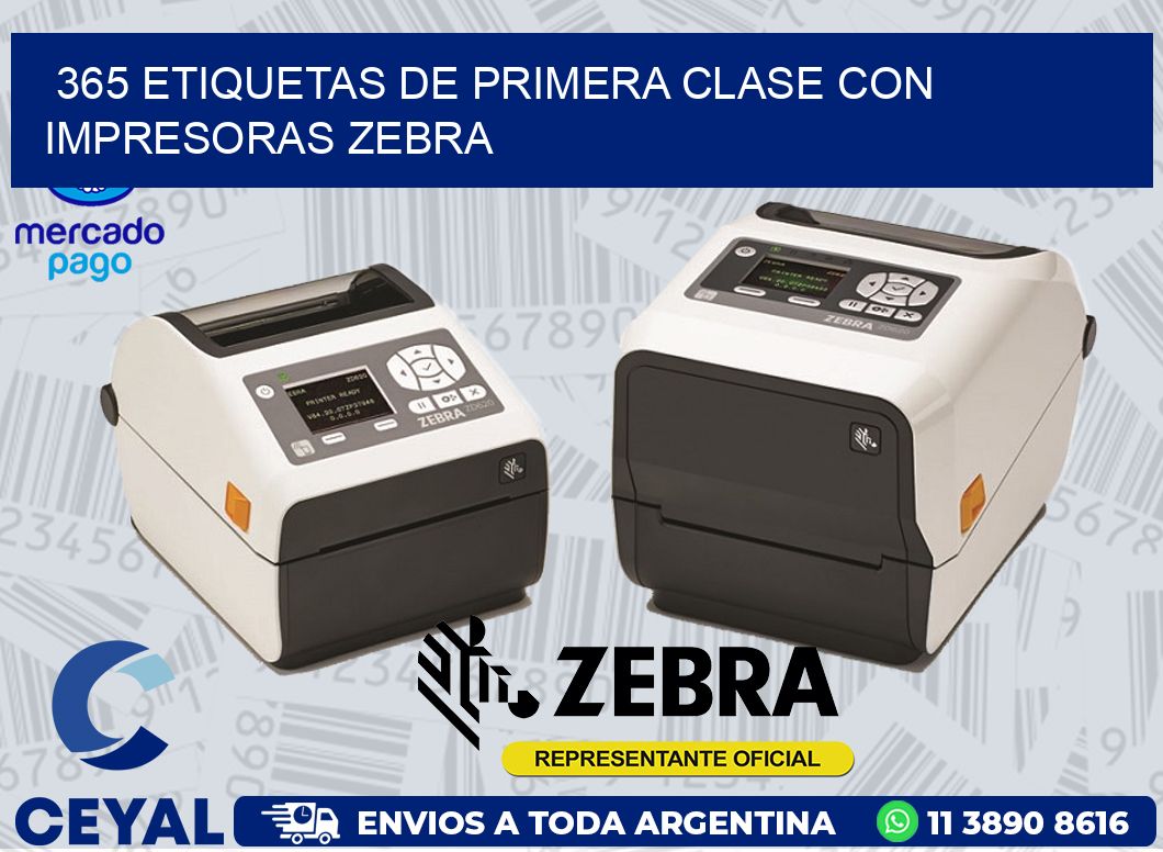 365 ETIQUETAS DE PRIMERA CLASE CON IMPRESORAS ZEBRA