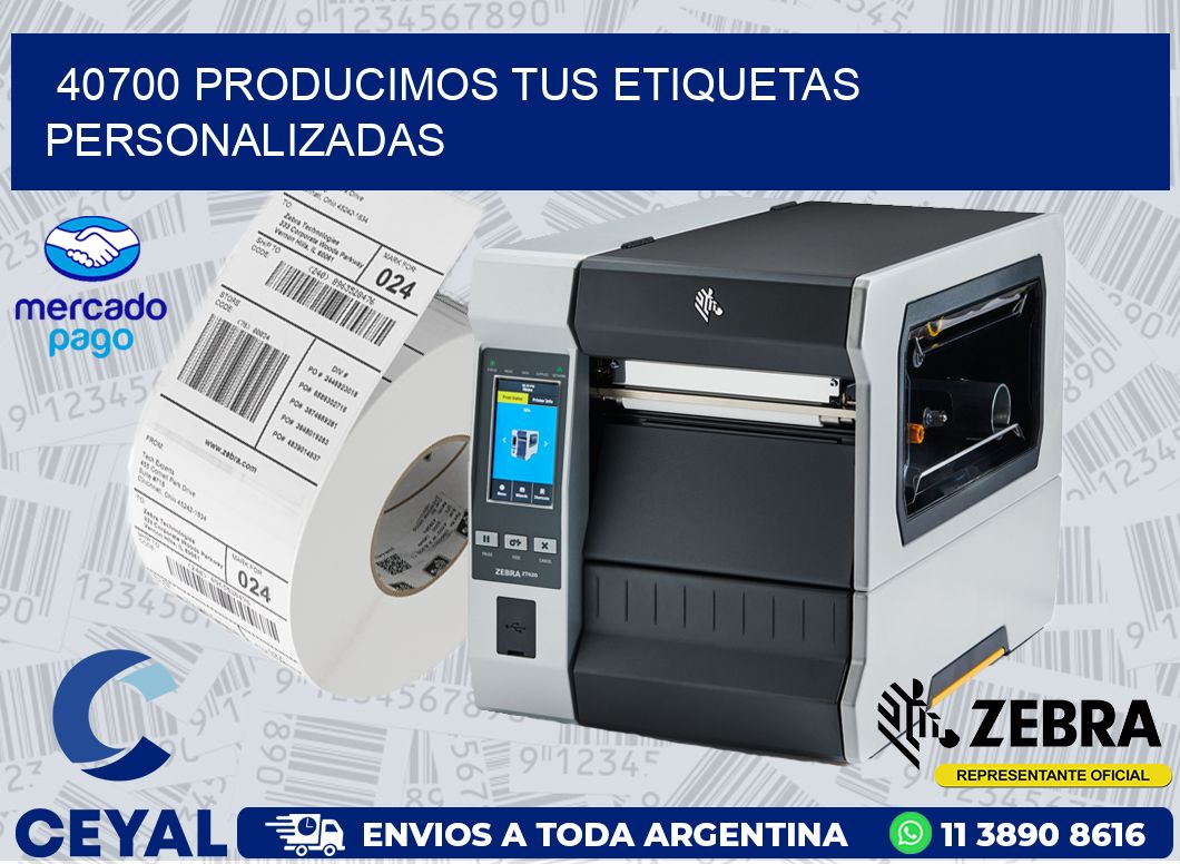 40700 PRODUCIMOS TUS ETIQUETAS PERSONALIZADAS