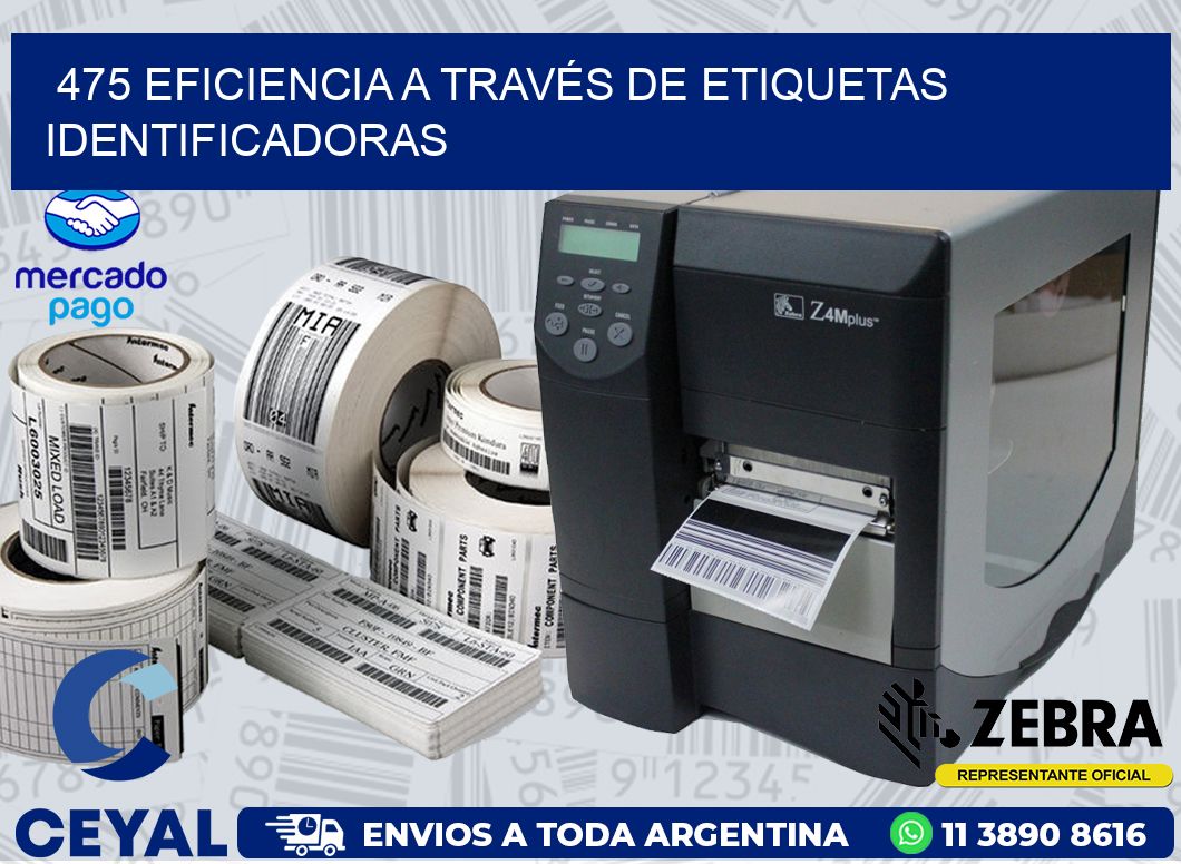 475 EFICIENCIA A TRAVÉS DE ETIQUETAS IDENTIFICADORAS