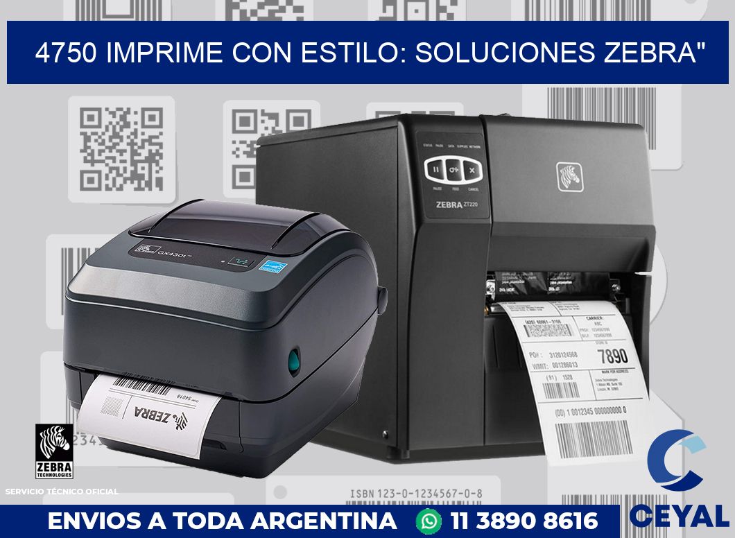 4750 IMPRIME CON ESTILO: SOLUCIONES ZEBRA