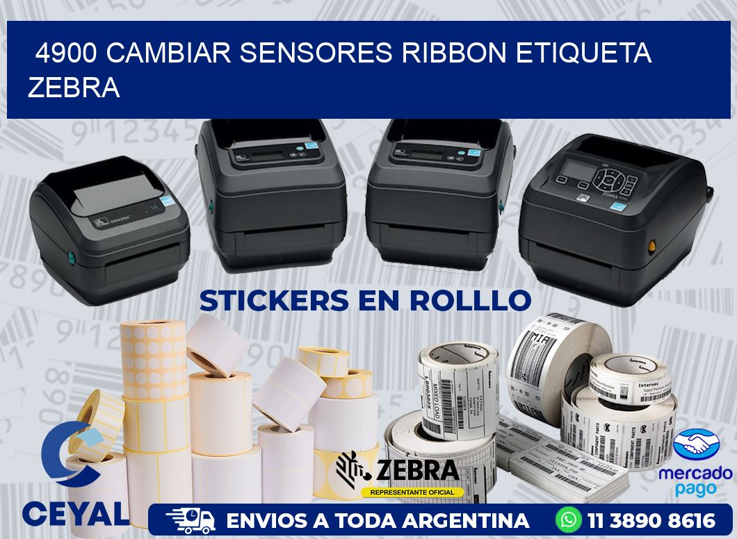 4900 CAMBIAR SENSORES RIBBON ETIQUETA ZEBRA