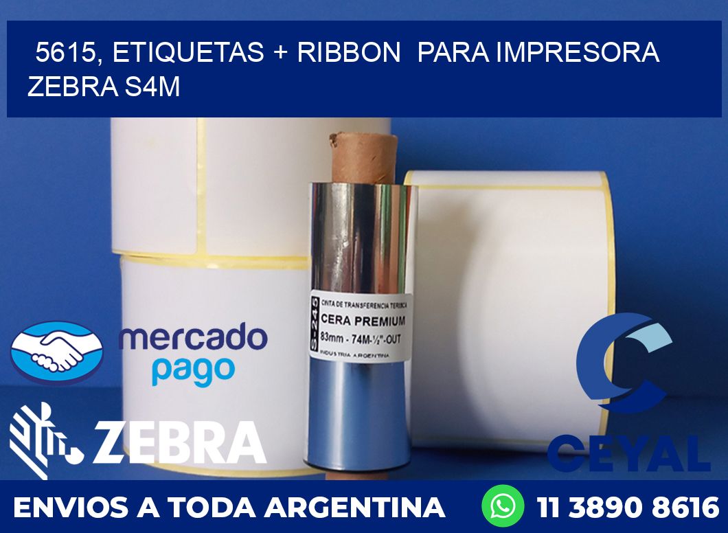 5615, etiquetas + ribbon  para impresora zebra S4M