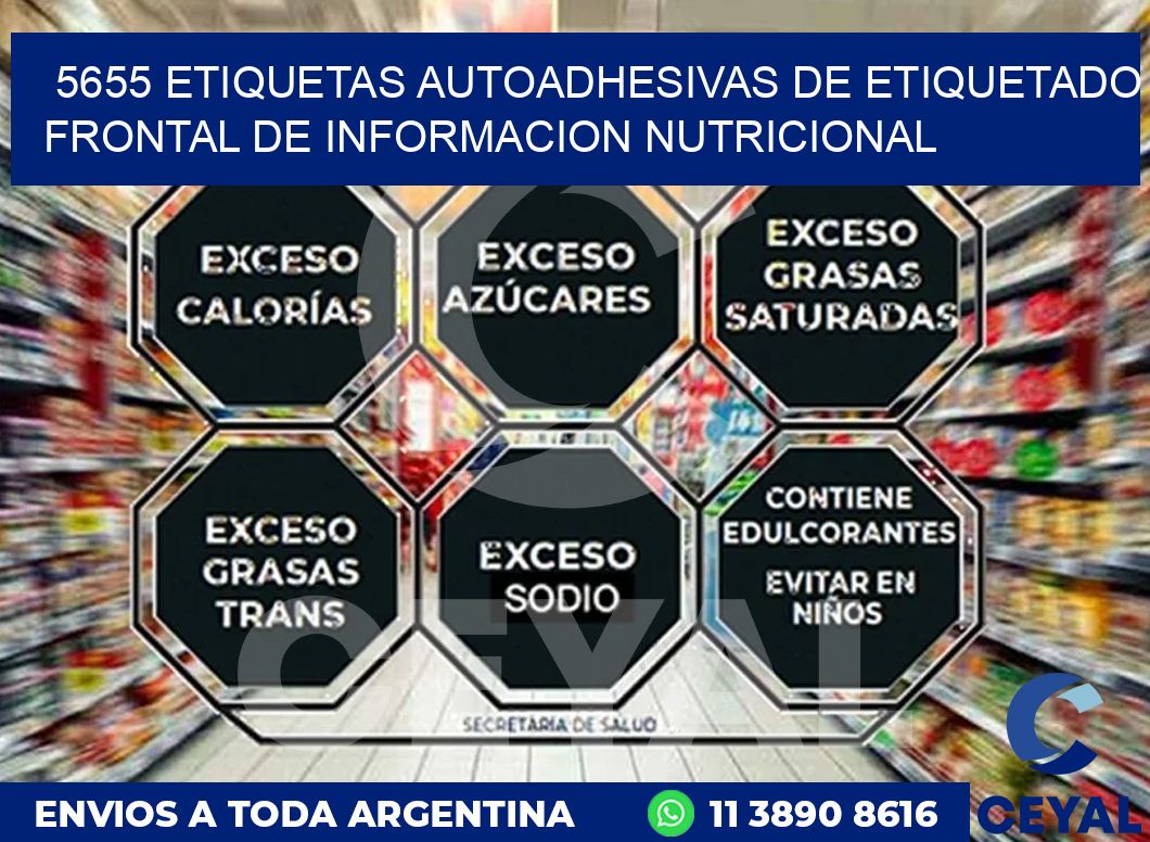 5655 ETIQUETAS AUTOADHESIVAS DE ETIQUETADO FRONTAL DE INFORMACION NUTRICIONAL