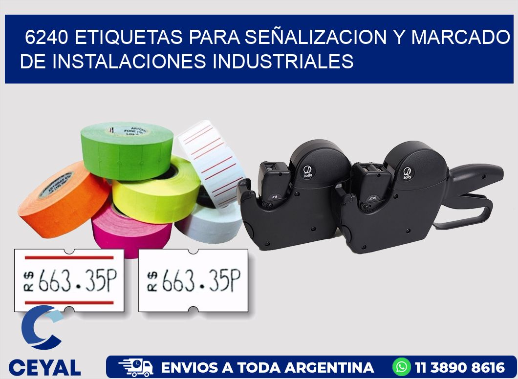 6240 ETIQUETAS PARA SEÑALIZACION Y MARCADO DE INSTALACIONES INDUSTRIALES