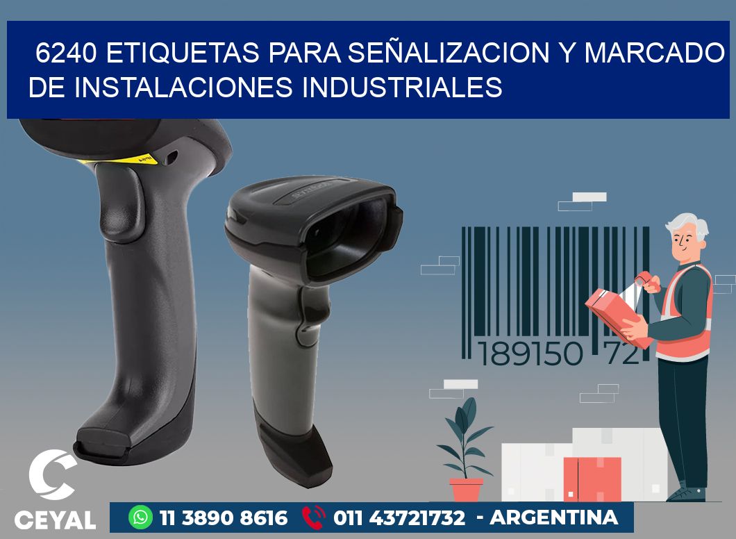 6240 ETIQUETAS PARA SEÑALIZACION Y MARCADO DE INSTALACIONES INDUSTRIALES