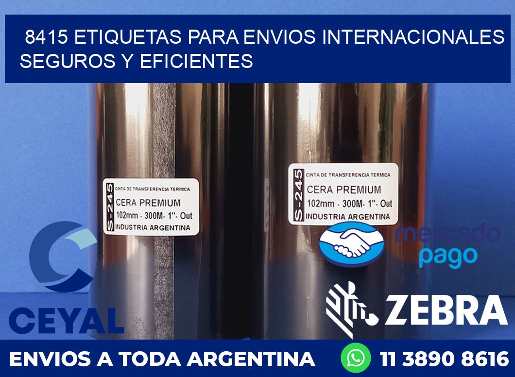 8415 ETIQUETAS PARA ENVIOS INTERNACIONALES SEGUROS Y EFICIENTES