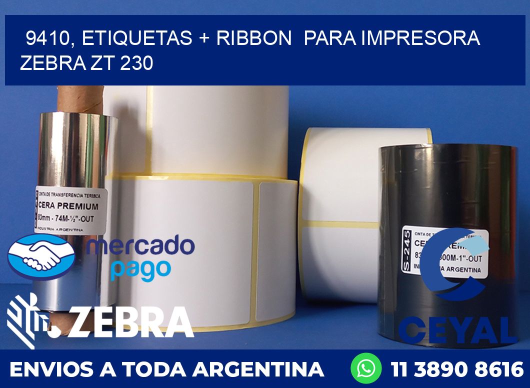 9410, etiquetas + ribbon  para impresora zebra ZT 230