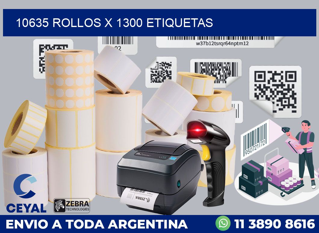 10635 Rollos x 1300 etiquetas