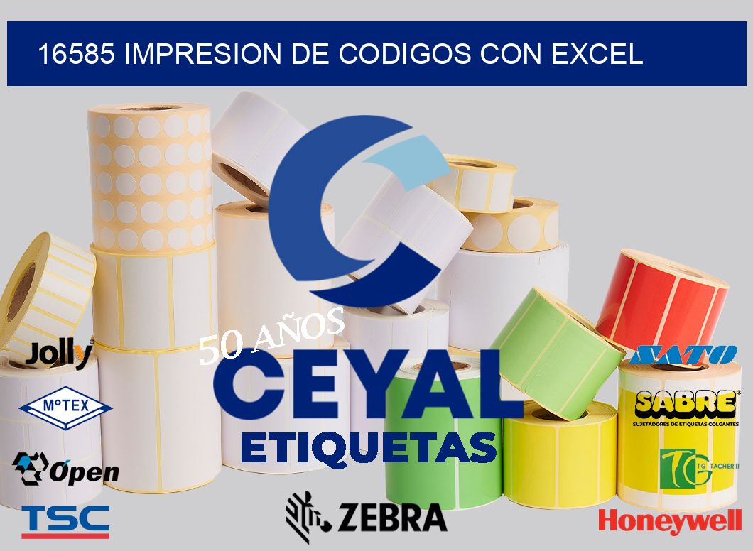 16585 IMPRESION DE CODIGOS CON EXCEL