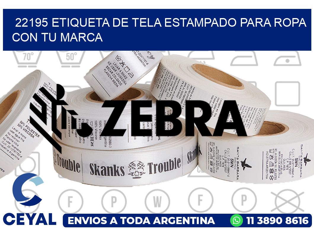 22195 ETIQUETA DE TELA ESTAMPADO PARA ROPA CON TU MARCA