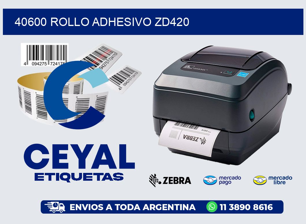 40600 ROLLO ADHESIVO ZD420