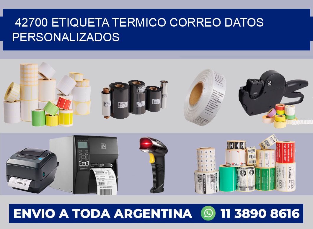 42700 ETIQUETA TERMICO CORREO DATOS PERSONALIZADOS