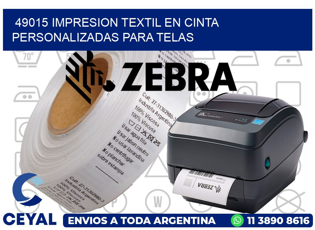 49015 IMPRESION TEXTIL EN CINTA PERSONALIZADAS PARA TELAS