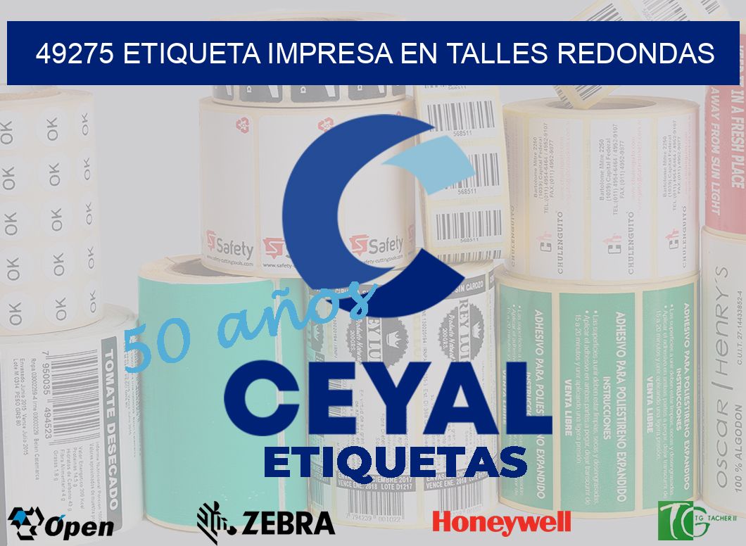 49275 ETIQUETA IMPRESA EN TALLES REDONDAS