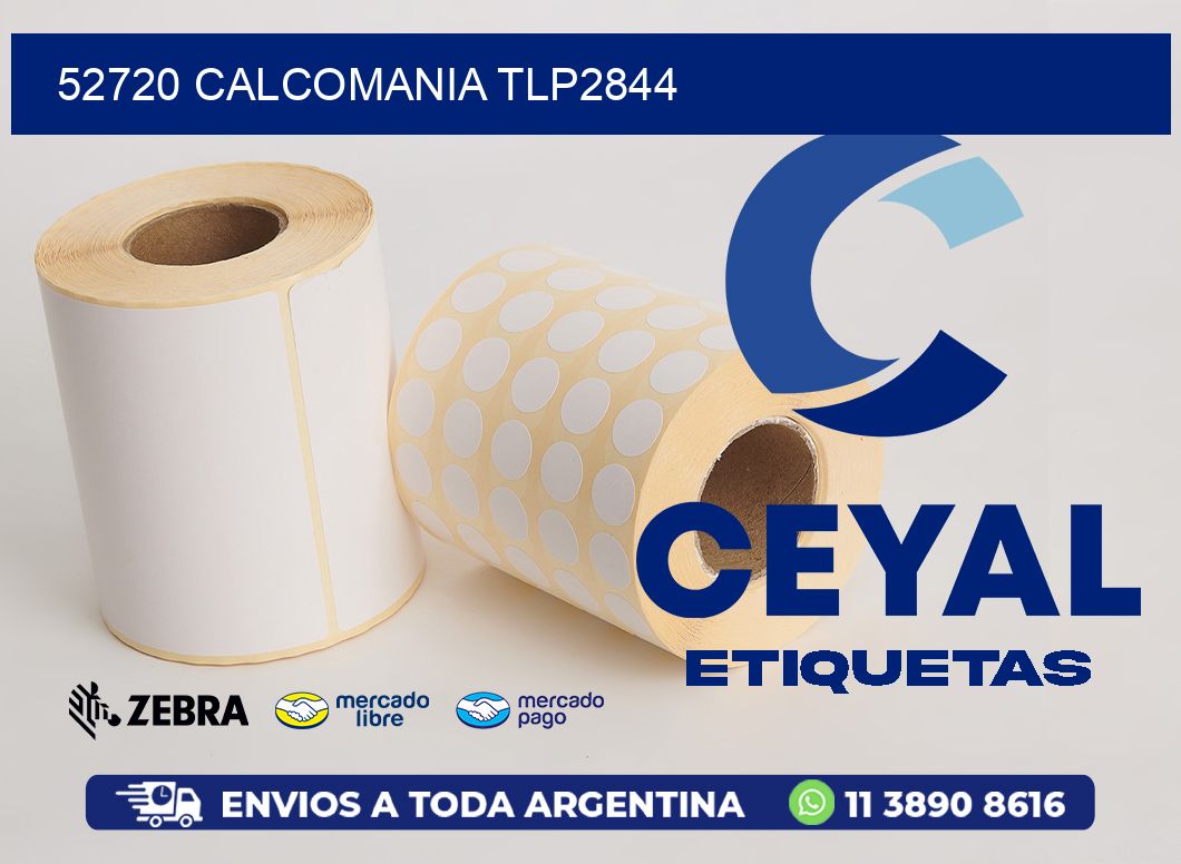 52720 CALCOMANIA TLP2844