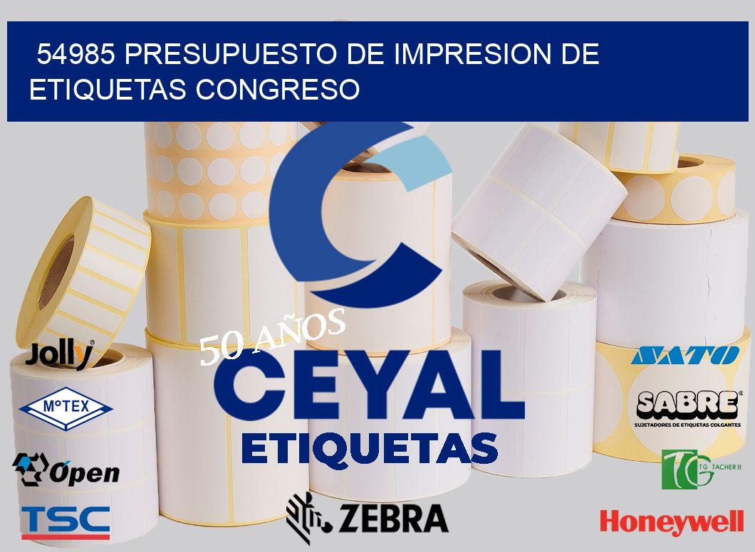 54985 PRESUPUESTO DE IMPRESION DE ETIQUETAS CONGRESO