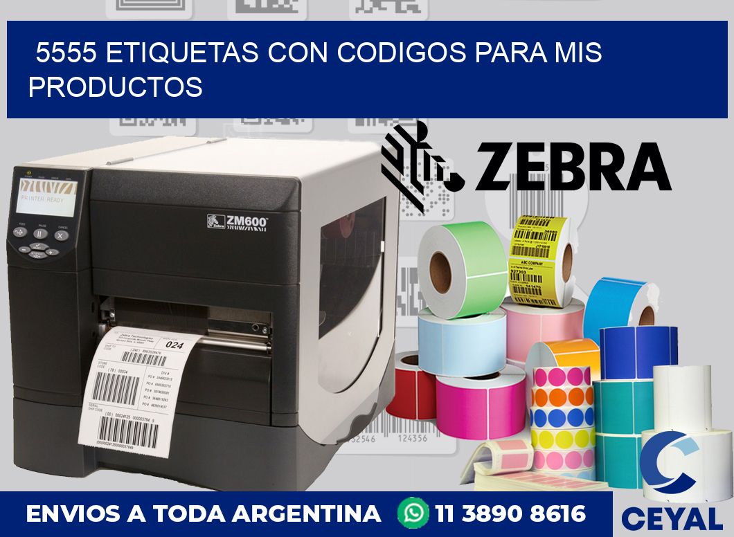 5555 ETIQUETAS CON CODIGOS PARA MIS PRODUCTOS
